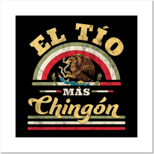 El Tio Mas Chingon Mexican Flag Uncle Posters and Art